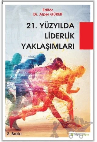 21. Yüzyılda Liderlik Yaklaşımları – Kolektif – Hiperlink Yayınları kitap kapağı