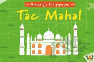Mimariyle Tanışıyorum – Tac Mahal