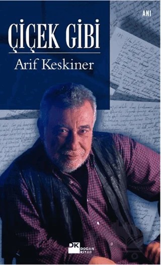 Çiçek Gibi – Arif Keskiner – Doğan Kitap kitap kapağı