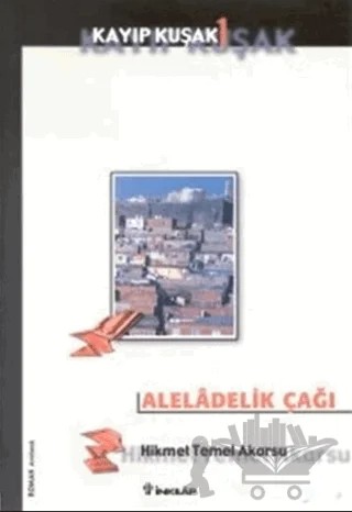 Aleladelik Çağı Kayıp Kuşak 1 – Hikmet Temel Akarsu – İnkılap Kitabevi kitap kapağı