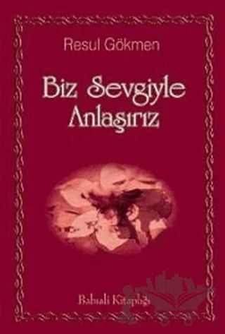 Biz Sevgiyle Anlaşırız – Resul Gökmen – Ozan Yayıncılık kitap kapağı