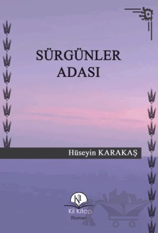 Sürgünler Adası – Hüseyin Karakaş – Kil Yayınları kitap kapağı