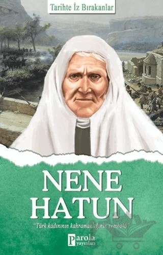 Nene Hatun – Turan Tektaş – Parola Yayınları kitap kapağı