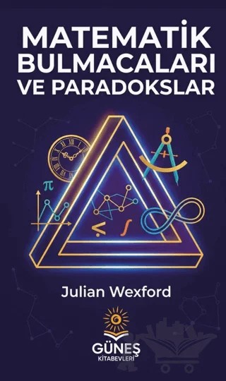 Matematik Bulmacaları ve Paradokslar – Julian Wexford – Güneş Kitabevleri Yayınları kitap kapağı