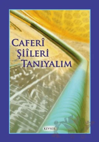 Caferi Şiileri Tanıyalım – Cafer El-Hadi – Kevser Yayınları kitap kapağı