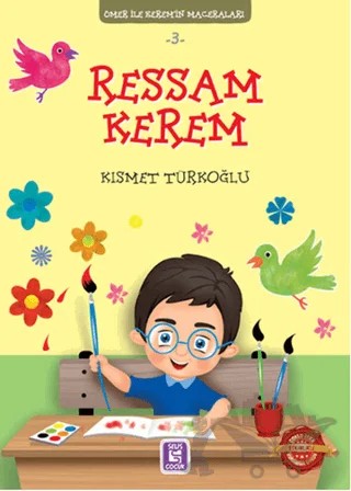 Ressam Kerem - Ömer ile Kerem'in Maceraları – Kısmet Türkoğlu – Selis Kitaplar kitap kapağı