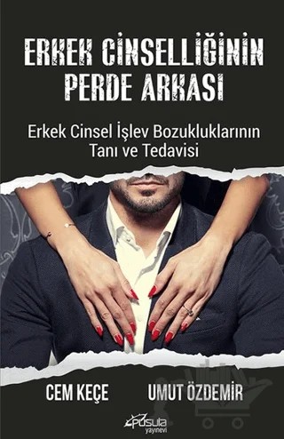 Erkek Cinselliğinin Perde Arkası – Cem Keçe, Umut Özdemir – Pusula (Kişisel) Yayıncılık kitap kapağı