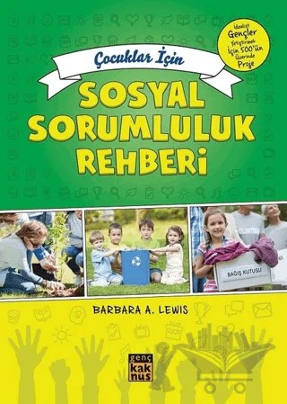 Çocuklar İçin Sosyal Sorumluluk Rehberi – Barbara A. Lewis – Kaknüs Genç kitap kapağı