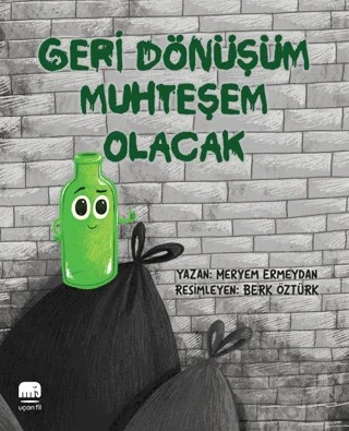Geri Dönüşüm Muhteşem Olacak – Meryem Ermeydan – Uçan Fil Yayınları kitap kapağı