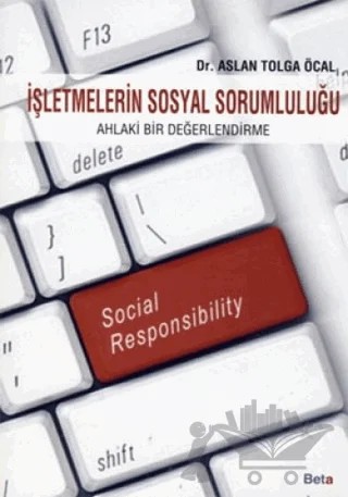 İşletmelerin Sosyal Sorumluluğu – Aslan Tolga Öcal – Beta Yayınevi kitap kapağı