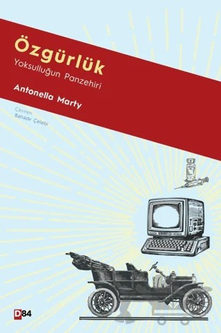 Özgürlük: Yoksulluğun Panzehiri – Antonella Marty – D84 kitap kapağı