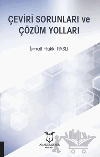Çeviri Sorunları ve Çözüm Yolları – İsmail Hakkı Paslı – Akademisyen Kitabevi kitap kapağı