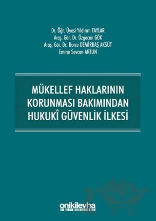Mükellef Haklarının Korunması Bakımından Hukuki Güvenlik İlkesi – Burcu Demirbaş Aksüt, Emine Sevcan Artun, Özgecan Gök, Yıldırım Taylar – On İki Levha Yayınları kitap kapağı