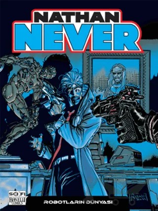 Nathan Never Serisi 9 - Robotların Dünyası – Antonio Serra, Michele Medda, Pasquale Ruju – Çizgi Düşler Yayınevi kitap kapağı