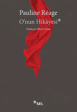 O'nun Hikayesi – Pauline Reage – Sel Yayıncılık kitap kapağı