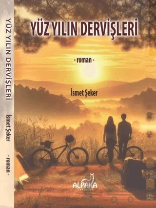 Yüzyılın Dervişleri – İsmet Şeker – Alpaka Yayınları kitap kapağı