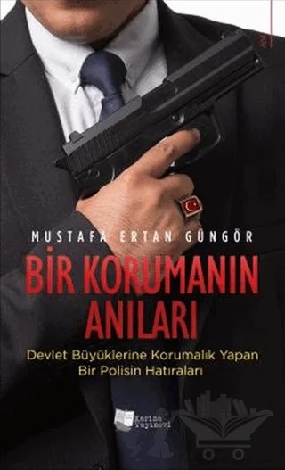 Bir Korumanın Anıları – Mustafa Ertan Güngör – Karina Yayınevi kitap kapağı