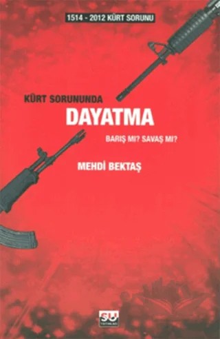 Kürt Sorununda Dayatma – Mehdi Bektaş – Su Yayınevi kitap kapağı