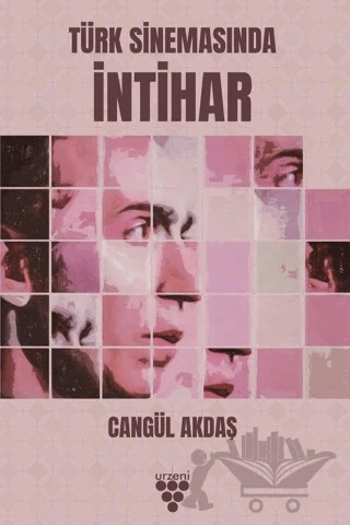 Türk Sinemasında İntihar – Cangül Akdaş – Urzeni Yayıncılık kitap kapağı