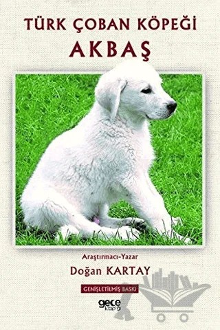 Türk Çoban Köpeği Akbaş – Doğan Kartay – Gece Kitaplığı kitap kapağı