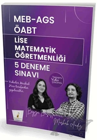 MEB - AGS ÖABT Lise Matematik Öğretmenliği 5 Deneme Sınavı Tamamı Video Çözümlü – Mushab Andız, Beyza Başusta – Pelikan Tıp Teknik Yayıncılık kitap kapağı