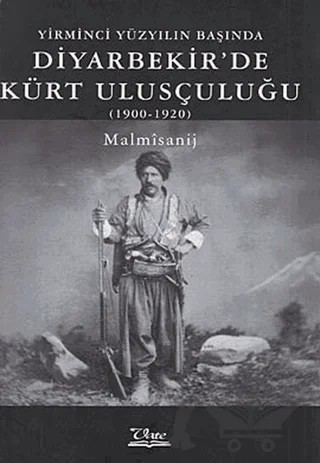 Yirminci Yüzyılın Başında Diyarbekir’de Kürt Ulusçuluğu – Malmisanij – Vate Yayınevi kitap kapağı