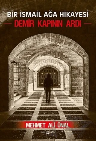 Demir Kapının Ardı – Mehmet Ali Ünal – Sokak Kitapları Yayınları kitap kapağı