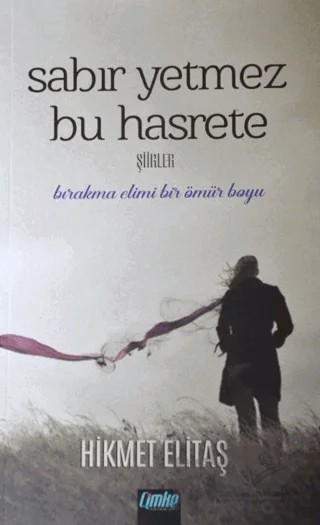 Sabır Yetmez Bu Hasrete – Hikmet Elitaş – Çimke Yayınevi kitap kapağı