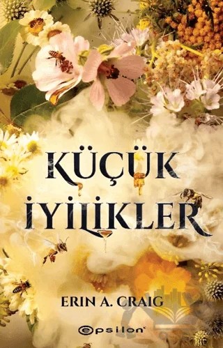 Küçük İyilikler – Erin A. Craig – Epsilon Yayınevi kitap kapağı