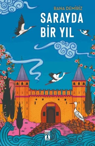 Sarayda Bir Yıl – Rana Demiriz – Genç Timaş kitap kapağı