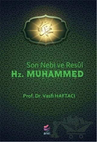 Son Nebi ve Resül Hz. Muhammed – Vasfi Haftacı – Arel Kitap kitap kapağı