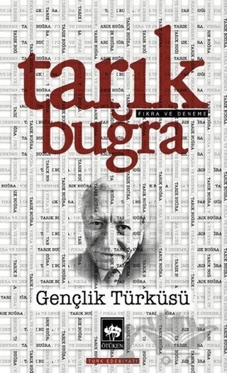 Gençlik Türküsü – Tarık Buğra – Ötüken Neşriyat kitap kapağı