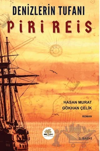 Denizlerin Tufanı Piri Reis – Gökhan Çelik, Hasan Murat – Nar Ağacı Yayınları kitap kapağı