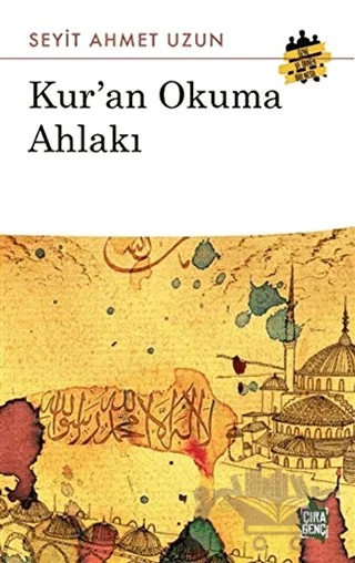 Kur'an Okuma Ahlakı – Seyit Ahmet Uzun – Çıra Yayınları kitap kapağı
