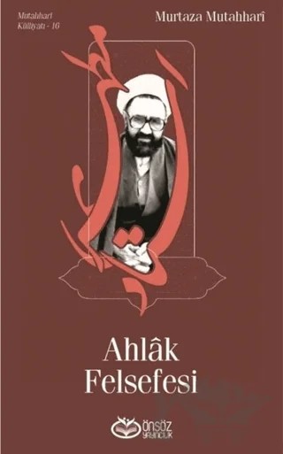 Ahlak Felsefesi – Murtaza Mutahhari – Önsöz Yayıncılık kitap kapağı