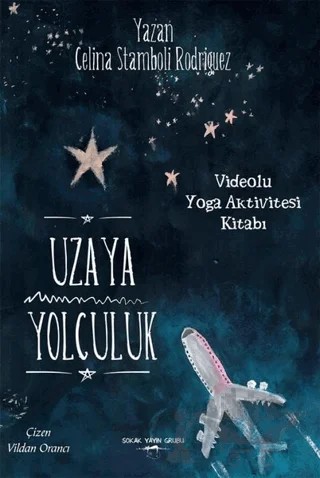 Uzaya Yolculuk – Celina Stamboli Rodriguez – Sokak Kitapları Yayınları kitap kapağı