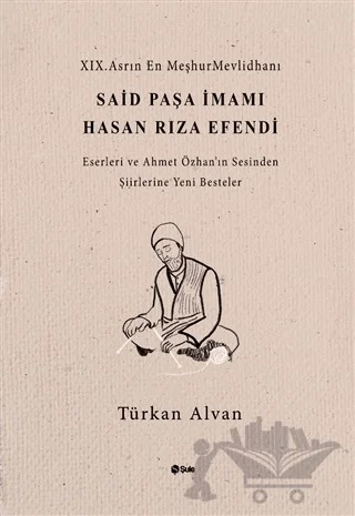 Said Paşa İmami Hasan Rıza Efendi – Türkan Alvan – Şule Yayınları kitap kapağı