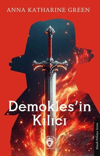 Demokles’in Kılıcı – Anna Katharine Green – Dorlion Yayınları kitap kapağı