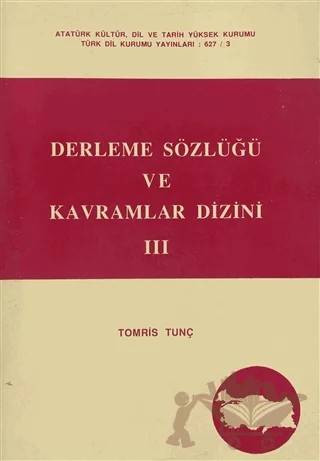 Derleme Sözlüğü ve Kavramlar Dizini 3 – Tomris Tunç – Türk Dil Kurumu Yayınları kitap kapağı