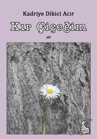 Kır Çiçeğim – Kadriye Dikici Acır – Kanguru Yayınları kitap kapağı
