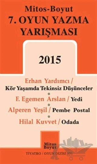 7. Oyun Yazma Yarışması 2015 – Alperen Yeşil, Erhan Yardımcı, F. Egemen Arslan, Hilal Kuvvet – Mitos Boyut Yayınları kitap kapağı