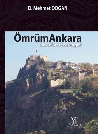 Ömrüm Ankara (Ciltli) – D. Mehmet Doğan – Yazar Yayınları kitap kapağı