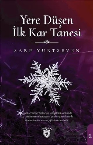 Yere Düşen İlk Kar Tanesi – Sarp Yurtseven – Dorlion Yayınları kitap kapağı