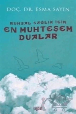 Ruhsal Sağlık İçin En Muhteşem Dualar – Esma Sayın – Rağbet Yayınları kitap kapağı