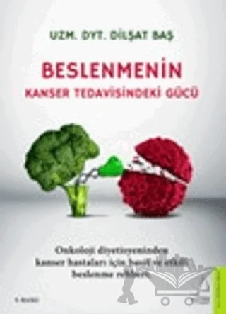 Beslenmenin Kanser Tedavisindeki Gücü – Dilşat Baş – Destek Yayınları kitap kapağı