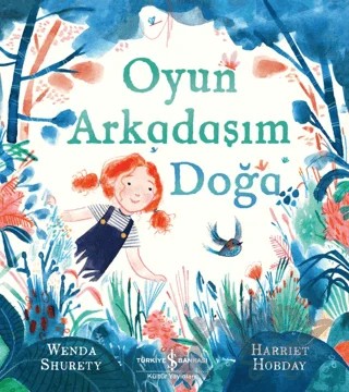 Oyun Arkadaşım Doğa – Wenda Shurety – İş Bankası Kültür Yayınları kitap kapağı