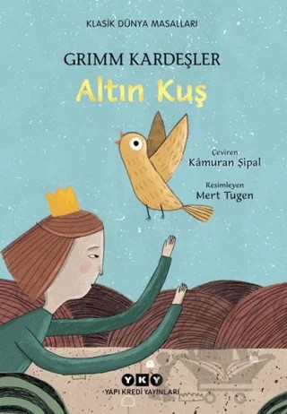 Altın Kuş – Jacob Grimm, Wilhelm Grimm – Yapı Kredi Yayınları kitap kapağı