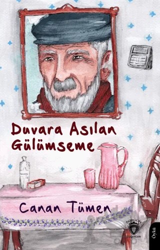Duvara Asılan Gülümseme – Canan Tümen – Dorlion Yayınları kitap kapağı