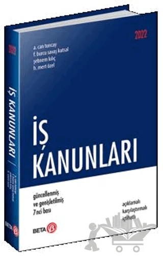 İş Kanunları – A. Can Tuncay, F. Burcu Savaş Kutsal, Şebnem Kılıç – Beta Yayınevi kitap kapağı