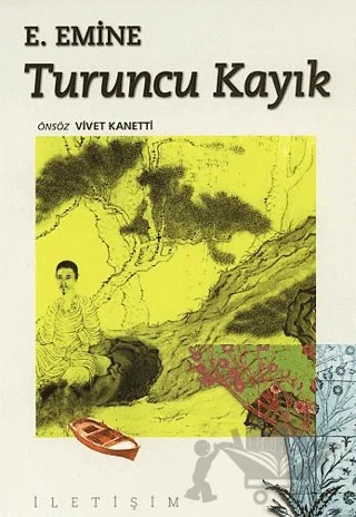 Turuncu Kayık – Vivet Kanetti – İletişim Yayınevi kitap kapağı